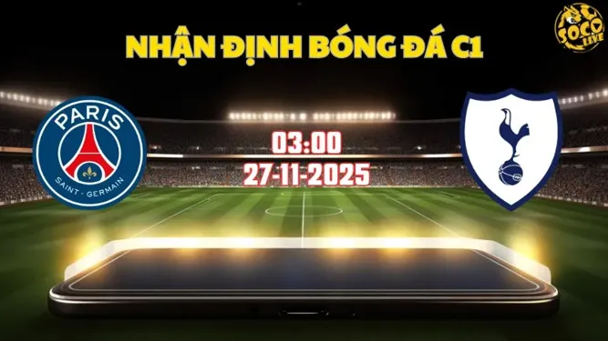 Nhận định bóng đá PSG vs Tottenham 03h00 ngày 27/11